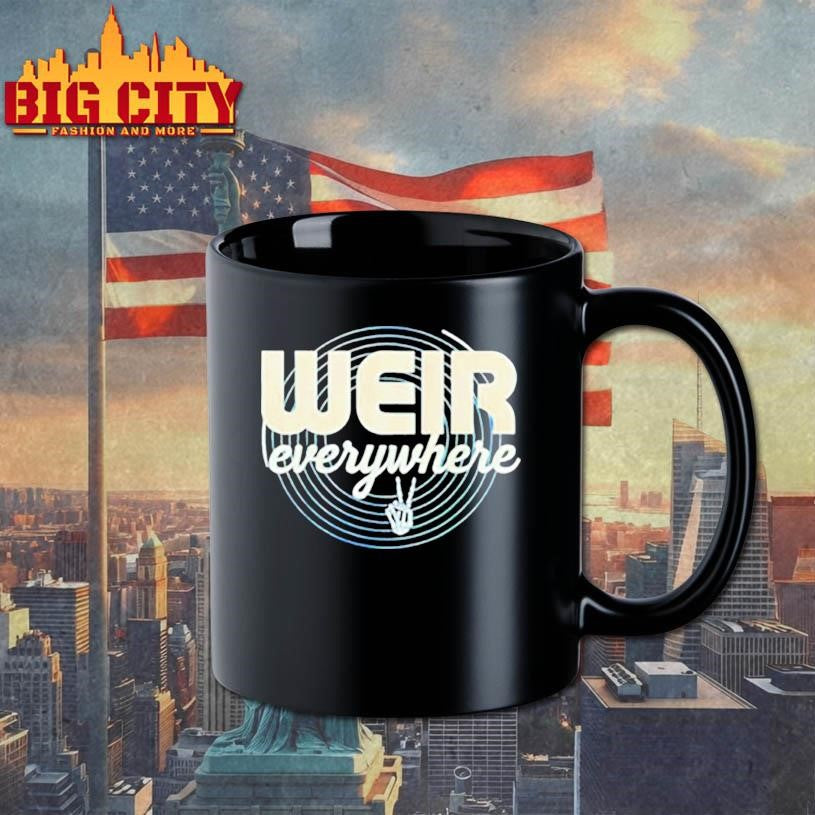 Weir Everywhere Funny Sarcastic Humor Saying shirt