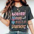 Weird Moms Build Character Comfort Colors Menswear T-Shirts
