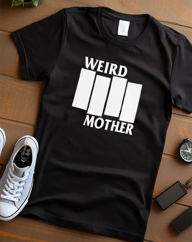 Weird Mother Shirt Black T-Shirts
