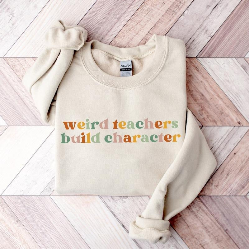 Weird Teachers Build Character Shirt Teacher'S Day Teacher Appreciation Shirt Teacher Best Teacher Shirt RB7KS T-Shirts