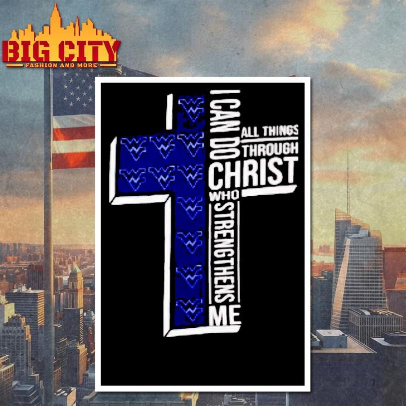West Virginia Ncaa I Can Do All Things Through Christ Who Strengthens Me Christian Shirt
