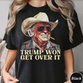 Western Trump Cowboy Trump Shirt Trump Won Get Over T-Shirts
