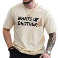 What'S Up Brother Shirt Streamer Sketch What'S Up Brother Sketch Streamer Shirt Funny Shirt What'S Up Brother Shirt Meme Shirt Gamer Gamer Brother Shirt Top Streetwear Casual T-Shirts
