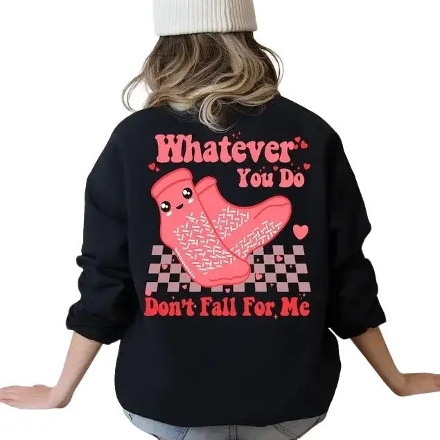 Whatever You Do Don'T Fall Me Back Printed Nurse Funny Nurse Shirt Funny Patient Care Tech Winter Lady Casual Cotton T-Shirts