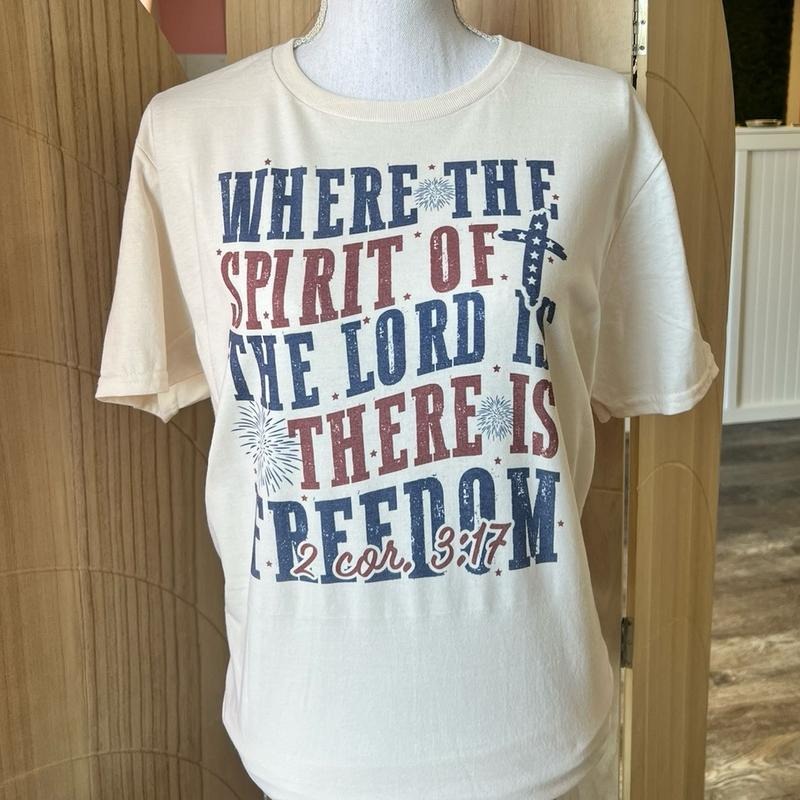 Where Spirit Lord Is There Is Freedom Christian July Fourth Shirt T-Shirts