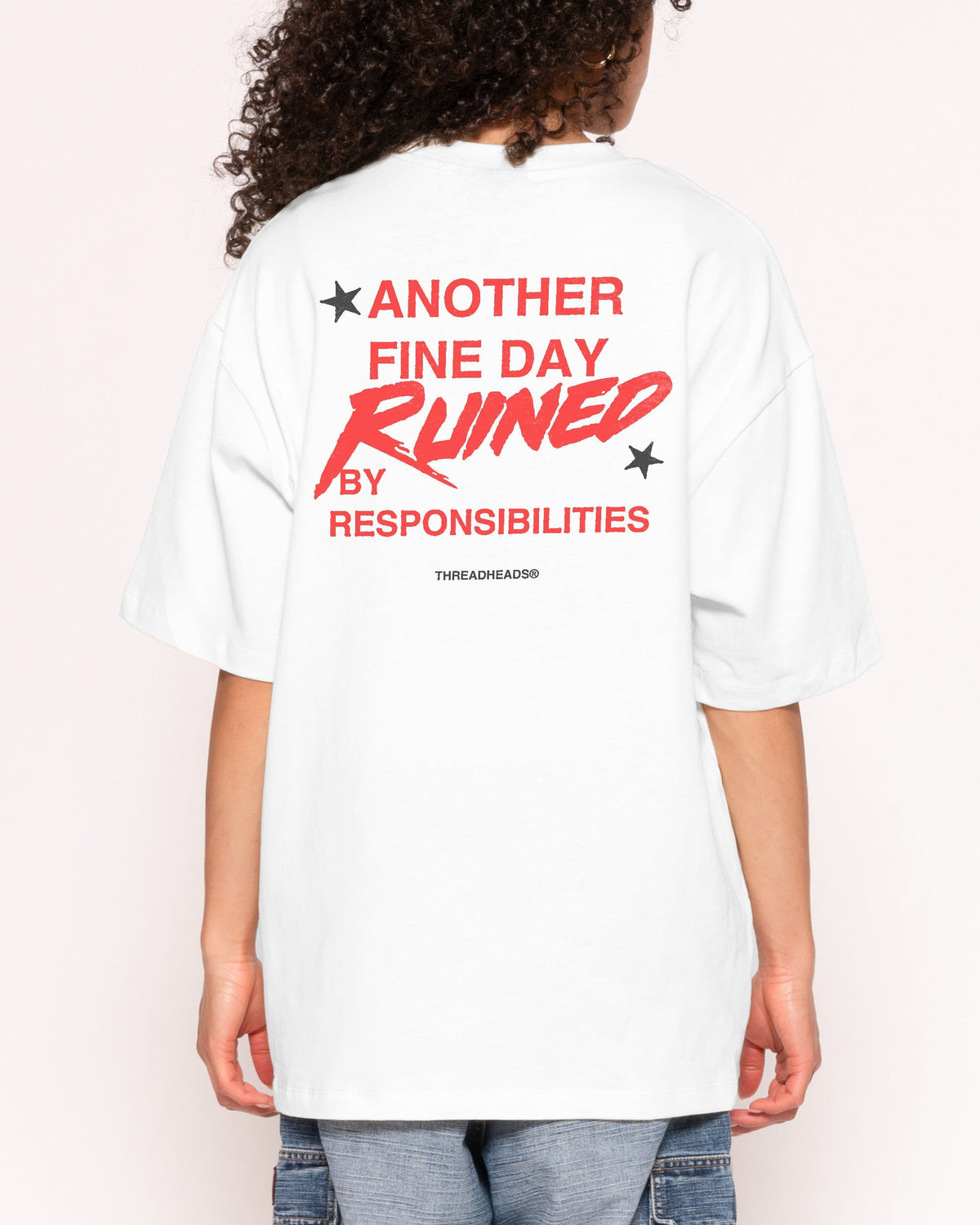 Another Fine Day Ruined Oversized Tee