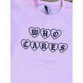 Who Cares T-Shirts