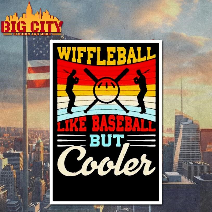 Wiffleball Like Baseball But Cooler Shirt