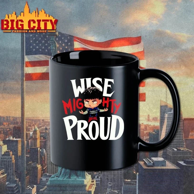 Wise Mighty Proud t-shirt