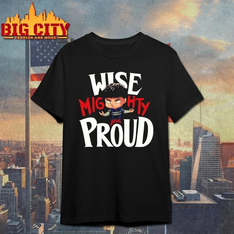 Wise Mighty Proud t-shirt