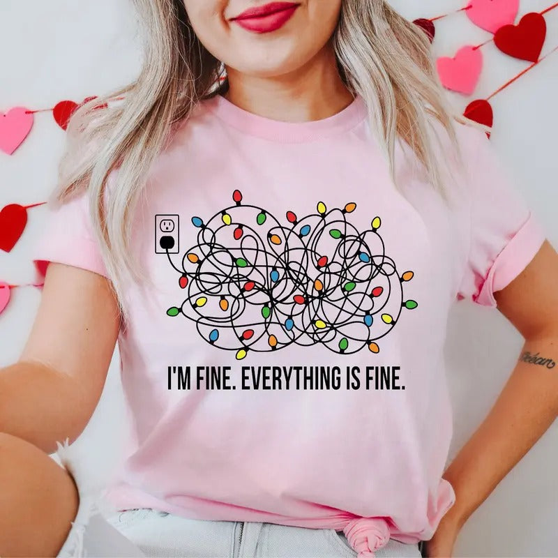I'M Fine Everything Is Fine Lights Cotton T-Shirts
