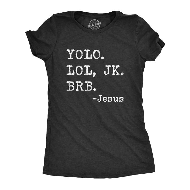 Yolo Lol JK BRB Jesus Funny Easter Sunday Texting Hilarious Top Funny Cute Vintage Black T-Shirts