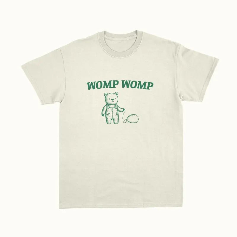 Womp Womp Funny T-Shirts