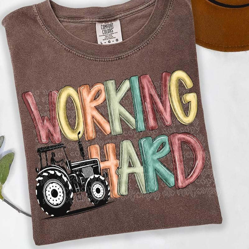 Working Hard Farm DTF Transfers THIS IS NOT SHIRT T-Shirts