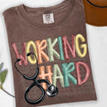 Working Hard Nurse DTF Transfers THIS IS NOT SHIRT T-Shirts