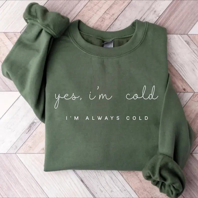 Yes I'M Cold Me 24:7 Minimalist Weather Funny Cold Mom Lady Cotton Fabric T-Shirts