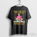 Yes Im Old But I Watched Mrs Browns Boys Every Day Tee Shirt