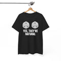 Yes They'Re Natural Dungeons Dragons Inspired DND D&D Dungeon Master Board Games T-Shirts