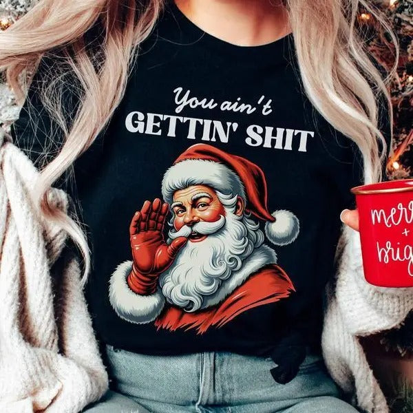 You Ain'T Gettin' Shit ~ Relaxed Fit Printed USA Womenswear Casual Comfortable Cotton Fabric Loose T-Shirts