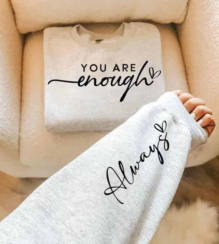 You Are Enough T-Shirts
