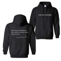 You Are Enough Dear Person Behind Me World Is Better Place You Shirt Letter Pocket Drawstring T-Shirts