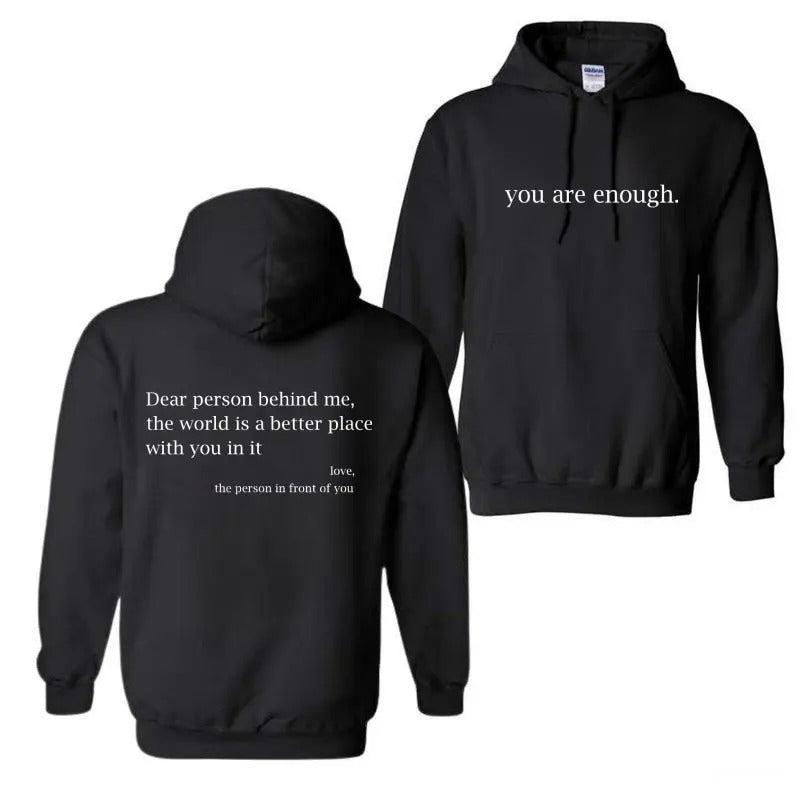 You Are Enough Dear Person Behind Me World Is Better Place You Shirt Letter Pocket Drawstring T-Shirts
