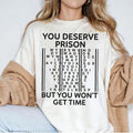 You Deserve Prison But You Wont Get Time Shirt Smallest Man Who Ever Lived Lyric Shirt You Deserve Prison Shirt T-Shirts