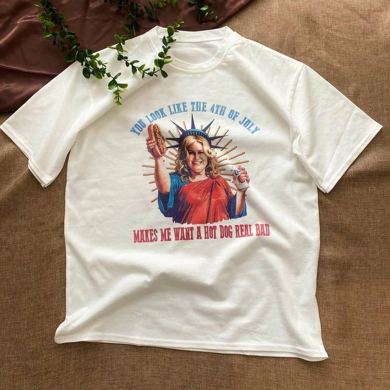 You Like 4th July Makes Me Want Hot Dog Real Bad Shirt Funny 4th July Shirt style{N002}11 T-Shirts