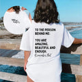 You Matter Shirt Mental Health Matters Shirt Dear Person Behind Me Shirt You Are Amazing Enough Shirt Friend TK43GN T-Shirts