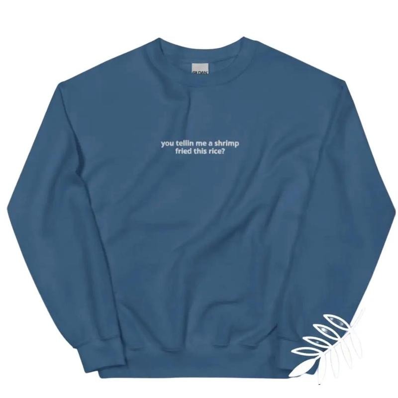 You Telling Me Shrimp Fried This Rice T-Shirts