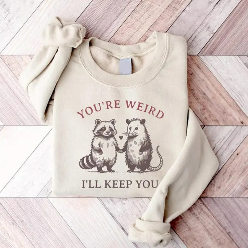 You'Re Weird I'Ll Keep You Cute Raccoon Possum Funny Couple Shirt Trash Panda Best Friends T-Shirts