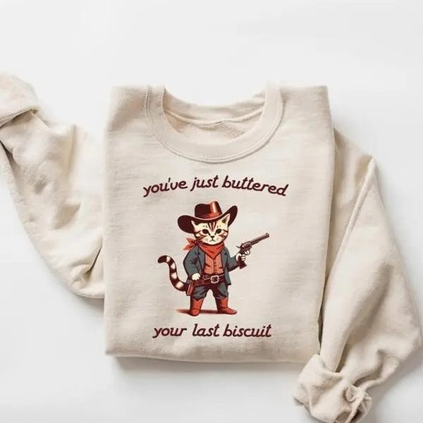 You'Ve Just Buttered Your Last Biscuit Shirt Funny Cowboy Cat Meowdy Partner Cozy Cat Tops T-Shirts