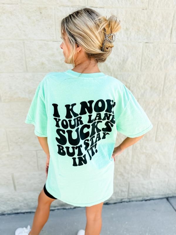 Your Lane Sucks T-Shirts