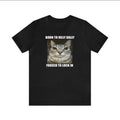 Born Dilly Dally Forced Lock Meme T-Shirts