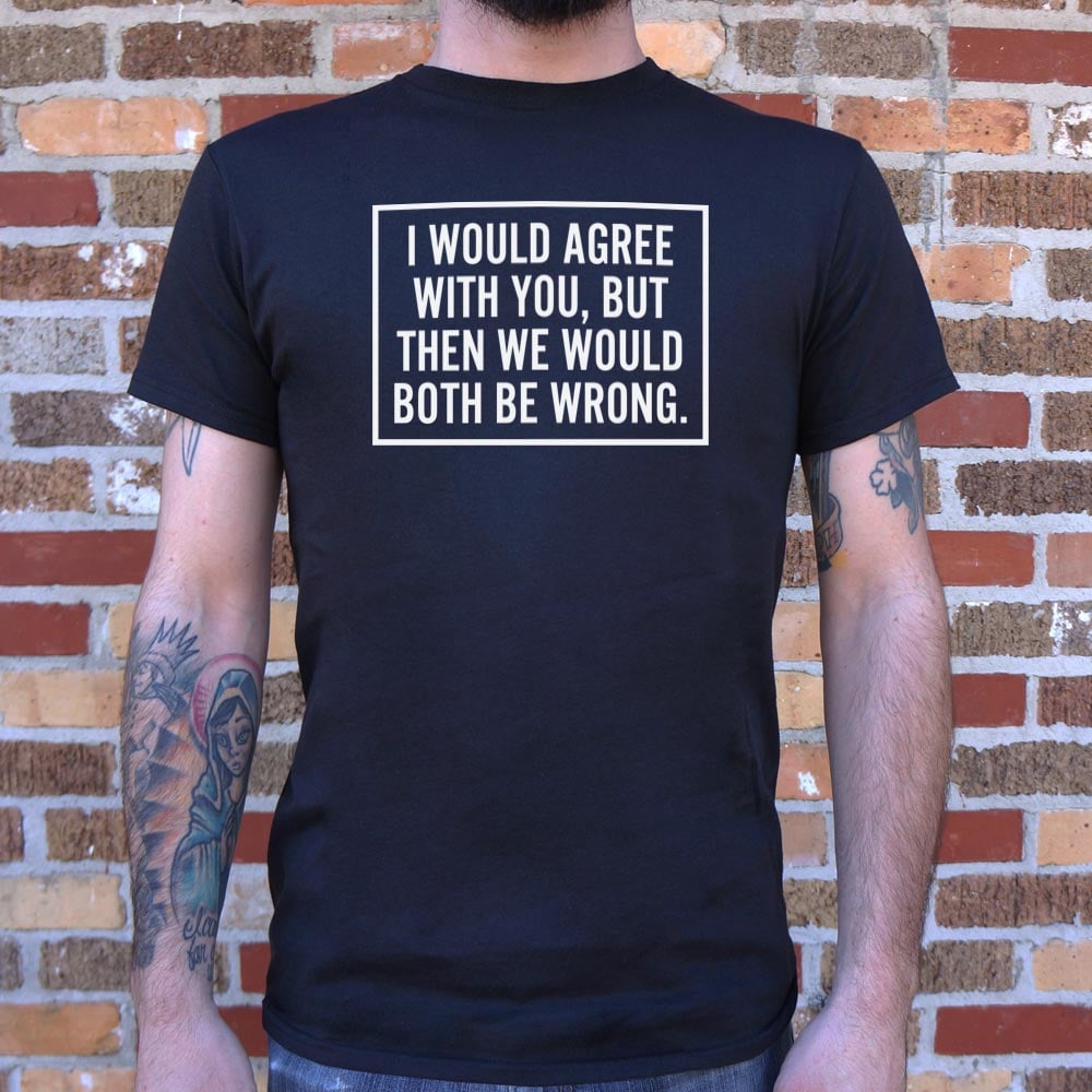 Both Be Wrong