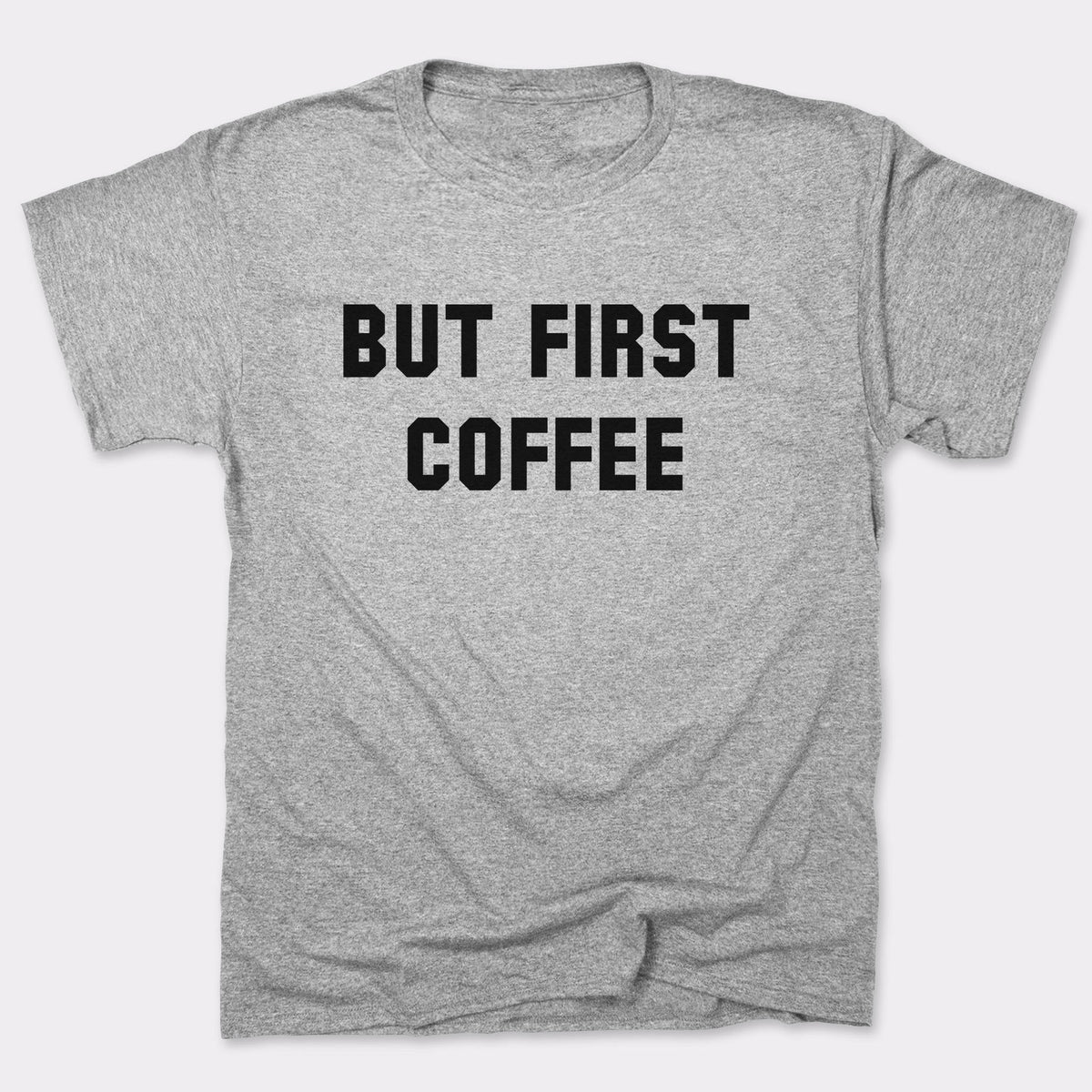 But First Coffee