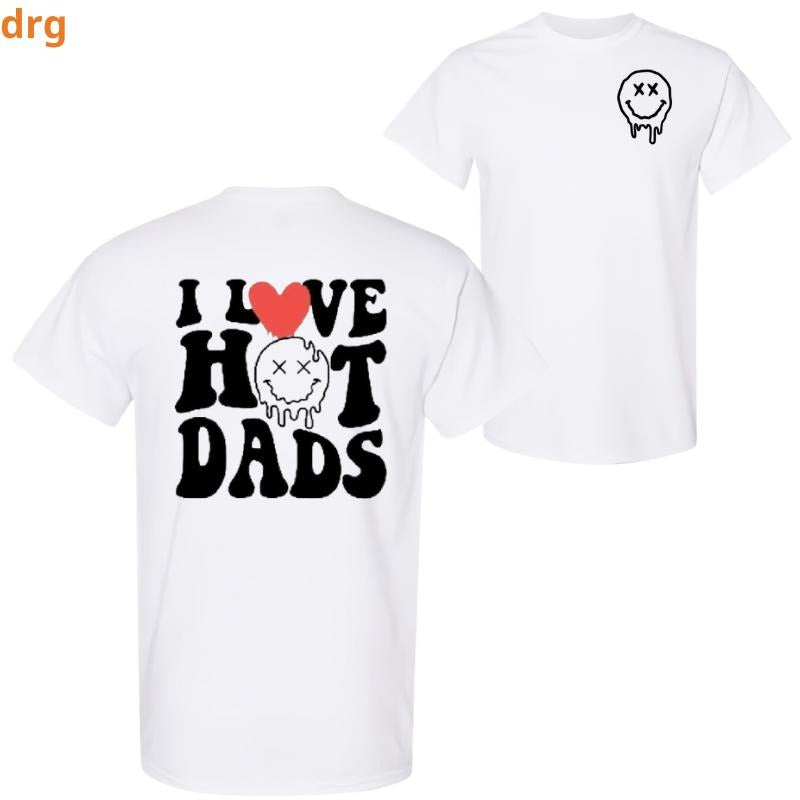 Funny I Love Hot Dads Humor Cute Popular Trending Retro Short Sleeve Top T-Shirts