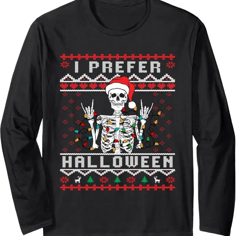 Funny Ugly Xmas I Prefer Halloween Long Sleeve T-Shirts