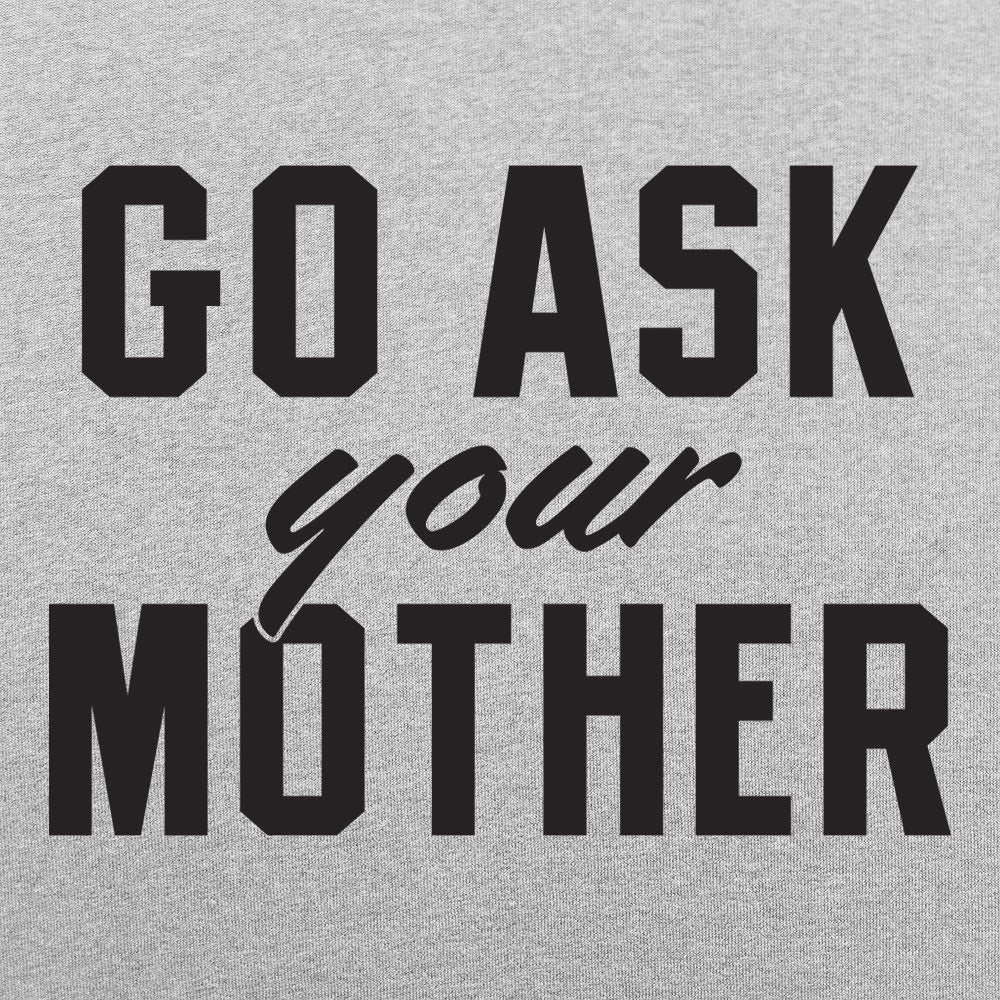 Go Ask Your Mother