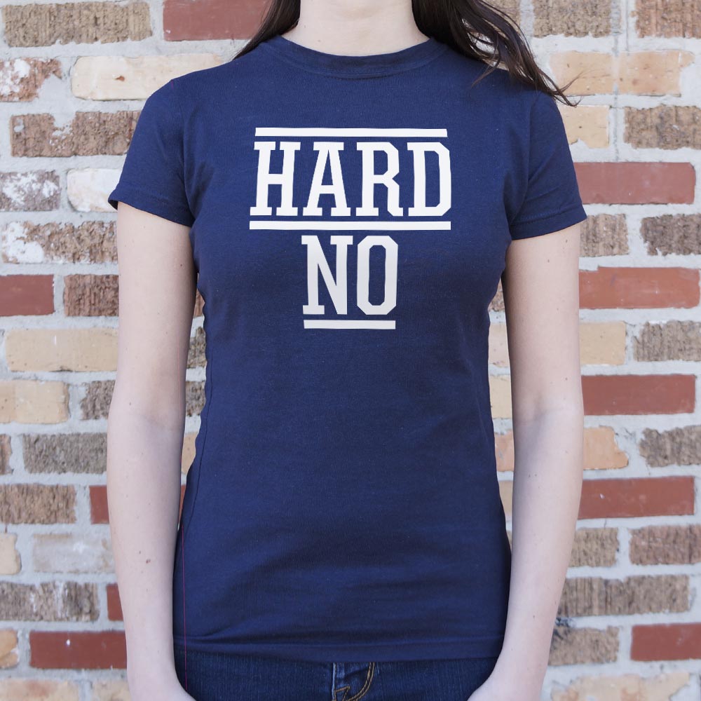 Hard No