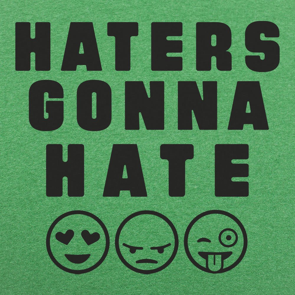 Haters Gonna Hate