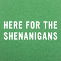 Here For Shenanigans