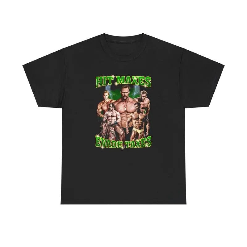 Hit Maxes Evade Taxes Shirt 100% Cotton Fabric Casual Mike O'Hearn T-Shirts
