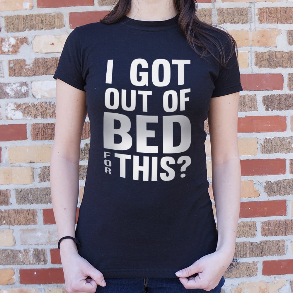I Got Out Of Bed