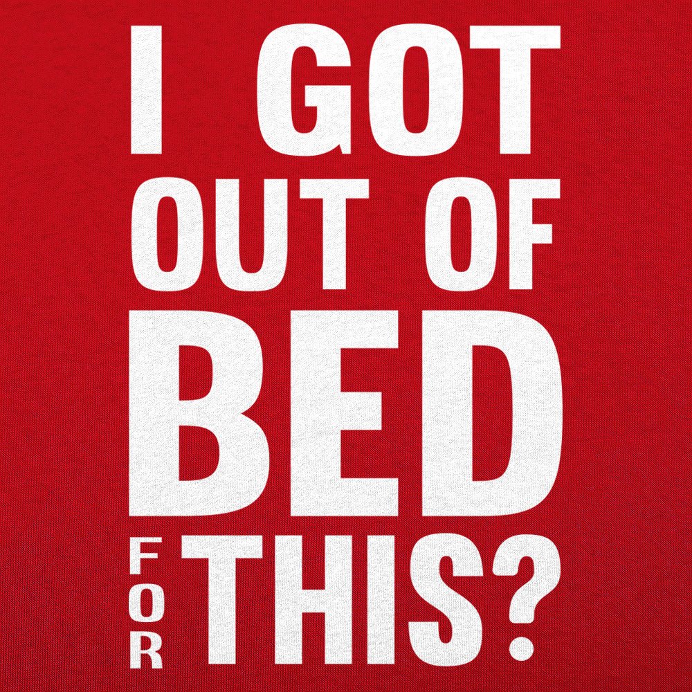 I Got Out Of Bed