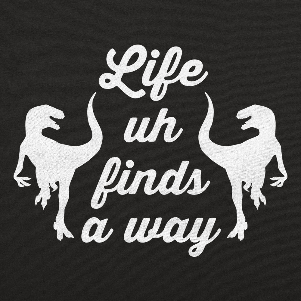 Life Uh Finds A Way