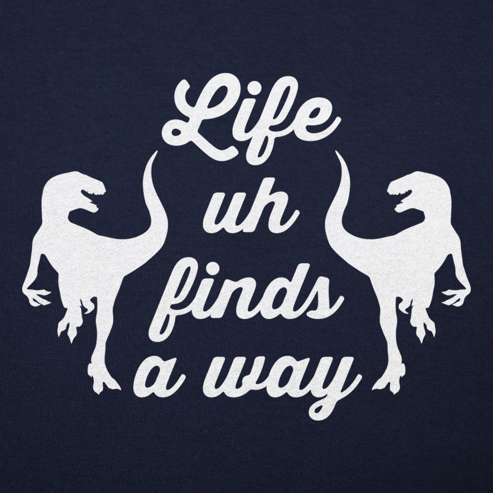 Life Uh Finds A Way
