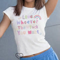 Love Whoever U Want Baby Love Is Love Pride Month Lgbtqia Rainbow Pride Doodle Love Who You Want T-Shirts