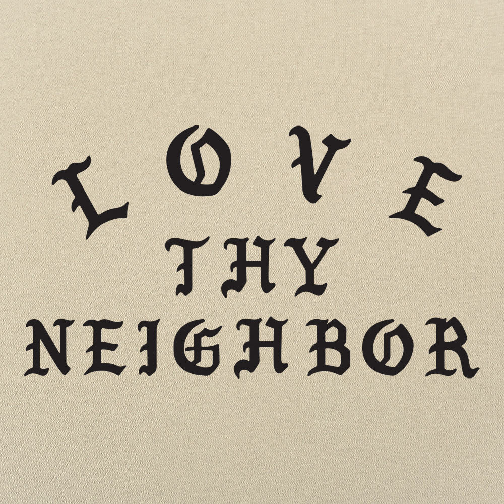 Love Thy Neighbor