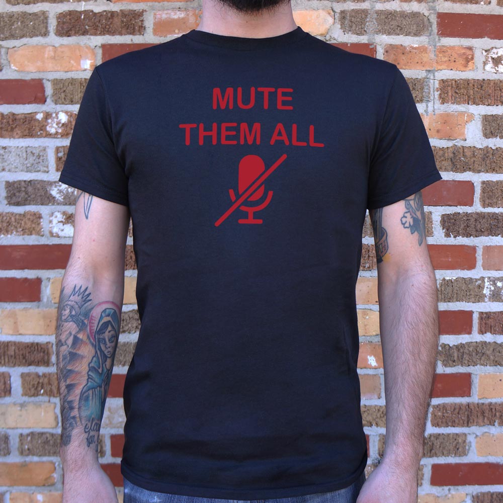 Mute Them All